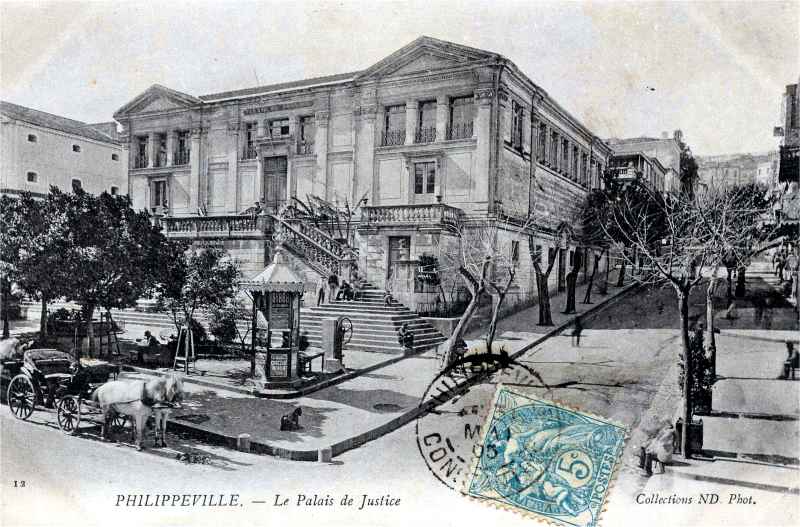 Philippeville - 1905 - Le Palais de Justice et la Rue d'Austerlitz